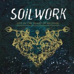 Soilwork : Live in the Heart of Helsinki